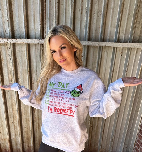 "Grinch - My Day is Booked" Sweatshirt